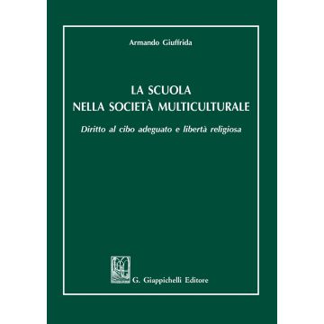 La scuola nella società multiculturale. Diritto al cibo adeguato e libertà religiosa