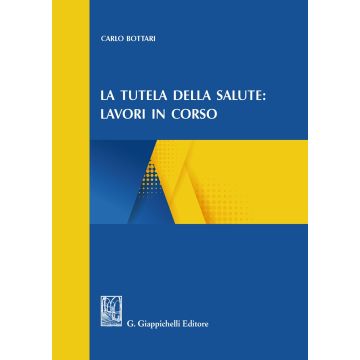 La tutela della salute: lavori in corso