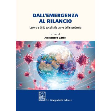 Dall'emergenza al rilancio. Lavoro e diritti sociali alla prova della pandemia