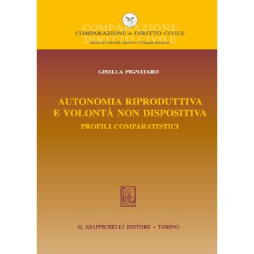 Autonomia riproduttiva e volontà non dispositiva