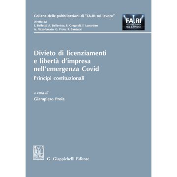 Divieto di licenziamenti e libertà d'impresa nell'emergenza Covid. Principi costituzionali