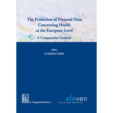 The protection of personal data concerning health at the European level. A comparative analysis