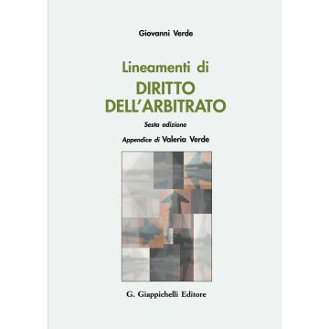 Lineamenti di diritto dell'arbitrato 6/ed.