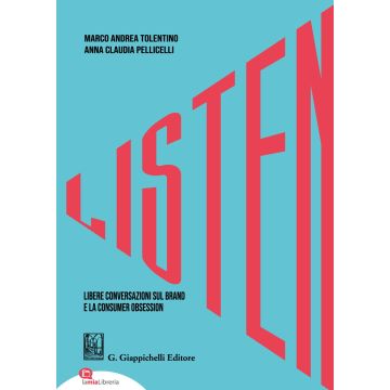 Listen. Libere conversazioni sul brand e la consumer obsession