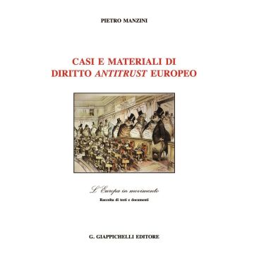 Casi e materiali di diritto antitrust europeo
