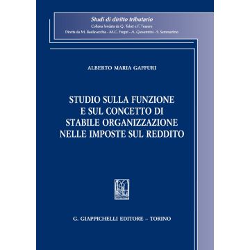 Studio sulla funzione e sul concetto di stabile organizzazione nelle imposte sul reddito