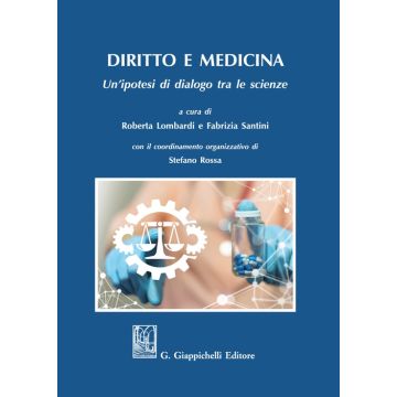 Diritto e medicina. Un'ipotesi di dialogo tra le scienze