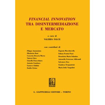 Financial innovation tra disintermediazione e mercato