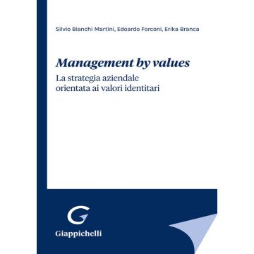 Management by values. La strategia aziendale orientata ai valori identitari