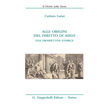 Alle origini del diritto di asilo. Una prospettiva storica
