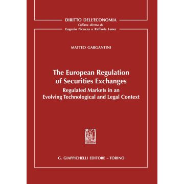 The european regulation of securities exchanges. Regulated markets in an evolving technological and legal context
