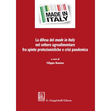La difesa del made in Italy nel settore agroalimentare fra spinte protezionistiche e crisi pandemica