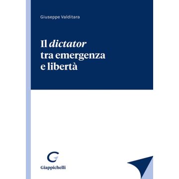 Il dictator tra emergenza e libertà