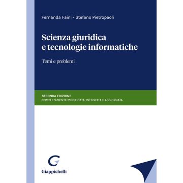 Scienza giuridica e tecnologie informatiche. Temi e problemi 2/ed.