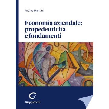Economia aziendale: propedeuticità e fondamenti