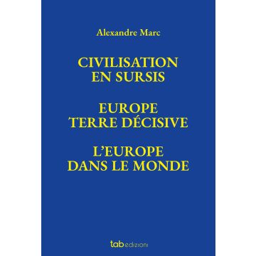 Civilisation en sursis Europe. Terre décisive. L'Europe dans le monde