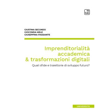 Imprenditorialità accademica & trasformazioni digitali. Quali sfide e traiettorie di sviluppo futuro?