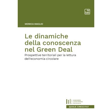 Le dinamiche della conoscenza nel Green Deal. Prospettive territoriali per la lettura dell'economia circolare