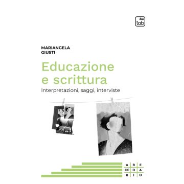 Educazione e scrittura. Interpretazioni, saggi, interviste