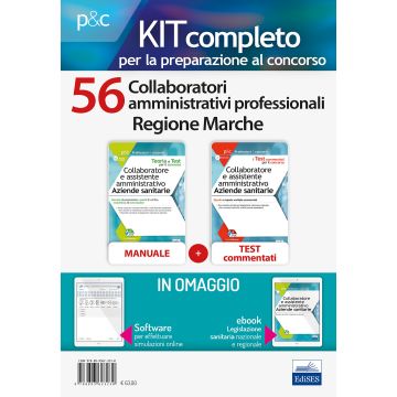 Kit Completo per la Preparazione al Concorso 56 Collaboratori Amministrativi Regione Marche: MANUALE di preparazione, quesiti di verifica, modulistica ed esercitazioni + QUESITI a risposta multipla commentati. Con e-book e software simulazione