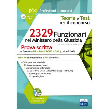 Concorso 2329 Funzionari nel Ministero della Giustizia. Prova scritta per il profilo F/MG. Manuale di preparazione, test di verifica. Con software di simulazione