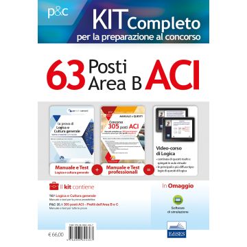 Kit completo per la preparazione al Concorso 63 posti nell'ACI (area B). Manuale di preparazione + Test di verifica online + Cultura generale. Con simulazioni d'esame online
