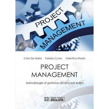 Project management. Metodologie di gestione dei processi edilizi 4/ed.