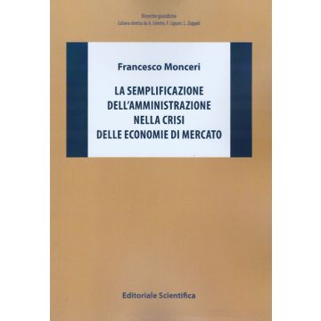 La semplificazione dell'amministrazione nella crisi delle economie di mercato