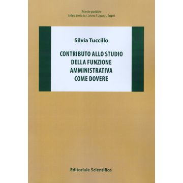 Contributo allo studio della funzione amministrativa come dovere