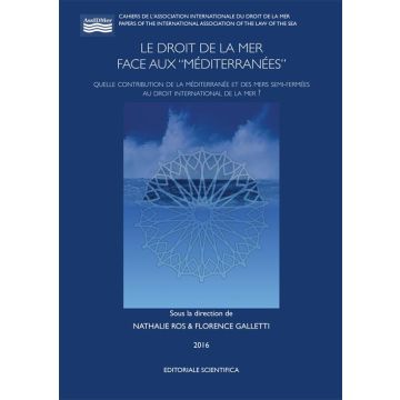 Le droit de la mer face aux «Méditerranées». Quelle contribution de la Méditerranée et des mers semi-fermées au droit international de la mer?