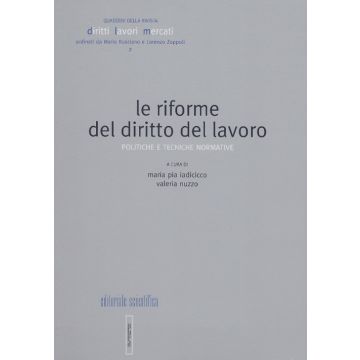 Le riforme del diritto del lavoro. Politiche e tecniche normative
