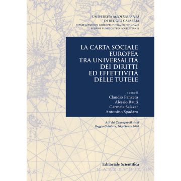 La carta sociale europea tra universalità dei diritti ed effettività delle tutele. Atti del Convegno di studi (Reggio Calabria, 26 febbraio 2016)