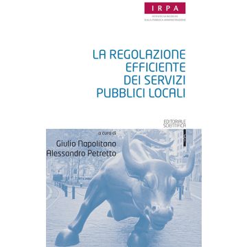 La regolazione efficiente dei servizi pubblici locali