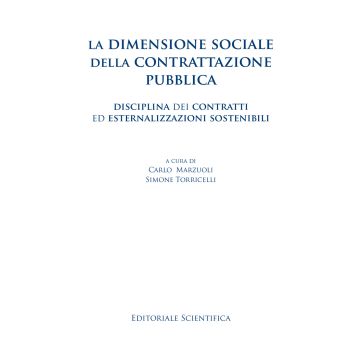 La dimensione sociale della contrattazione pubblica. Disciplina dei contratti ed esternalizzazioni sostenibili
