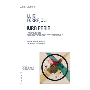 Iura paria. I fondamenti della democrazia costituzionale