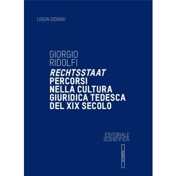 Rechtsstaat. Percorsi nella cultura giuridica tedesca del XIX secolo