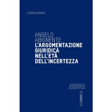 L'argomentazione giuridica nell'età dell'incertezza