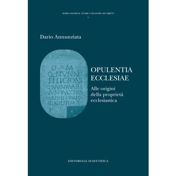 Opulentia ecclesiae. Alle origini della proprietà ecclesiatica