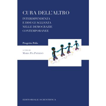 Cura dell'altro. Interdipendenza e disuguaglianza nelle democrazie contemporanee