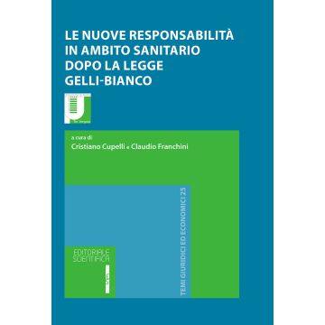 Le nuove responsabilità in ambito sanitario dopo la legge Gelli-Bianco