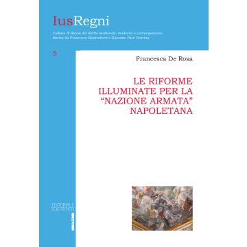 Le riforme illuminate per la «nazione armata» napoletana