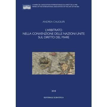 L'arbitrato nella convenzione delle Nazioni Unite sul diritto del mare