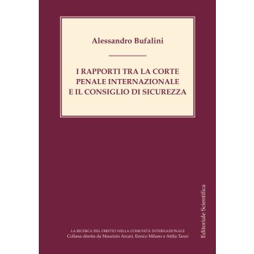 I rapporti tra la Corte penale internazionale e il Consiglio di sicurezza