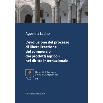 L'evoluzione del processo di liberalizzazione del commercio dei prodotti agricoli nel diritto internazionale