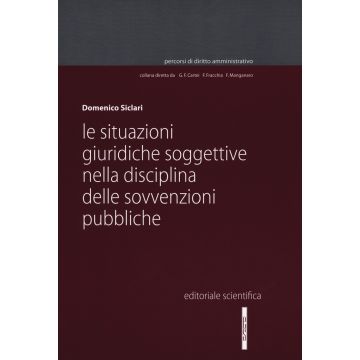 Le situazioni giuridiche soggettive nella disciplina delle sovvenzioni pubbliche