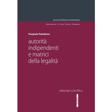 Autorità indipendenti e matrici della legalità