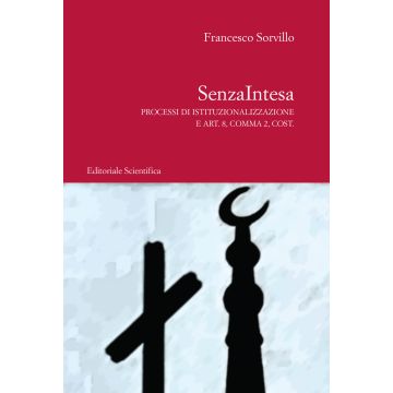 SenzaIntesa. Processi di istituzionalizzazione e Art. 8, Comma 2, Cost.