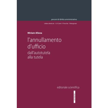 L'annullamento d'ufficio. Dall'autotutela alla tutela