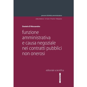 Funzione amministrativa e causa negoziale nei contratti pubblici non onerosi