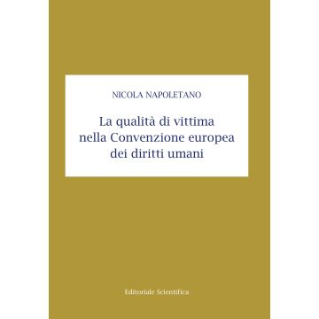 La qualità di vittima nella Convenzione europea dei diritti umani